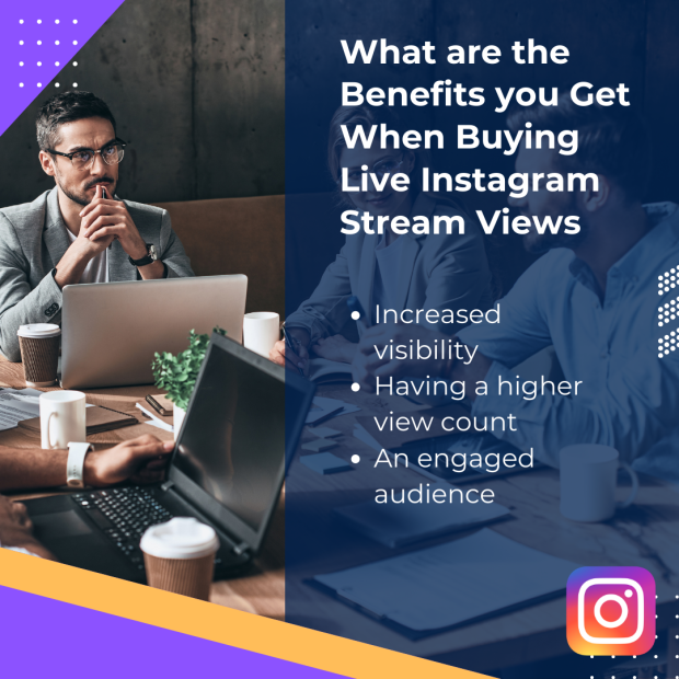 What are the Benefits you Get When Buying Live Instagram Stream Views The text overlay on the right reads, "What are the Benefits you Get When Buying Live Instagram Stream Views," followed by bullet points: "Increased visibility," "Having a higher view count," and "An engaged audience."