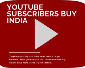 YouTube Subscribers Buy India