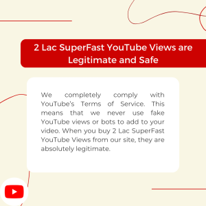 Text overlay on image advertising "2 Lac SuperFast YouTube Views" and claims they are "legitimate and safe" in compliance with YouTube's terms of service.