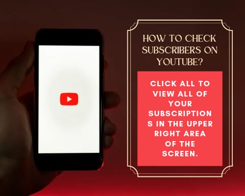 How To Check Subscribers On Youtube