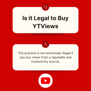 Text overlay on a white background that reads "Is it Legal to Buy YT Views? The answer is yes, but only if you buy from a reputable and trustworthy source."