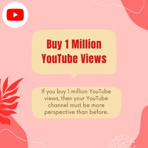 Below the text is a statement that reads "If you buy 1 million YouTube views, then your YouTube channel must be more perspective than before."