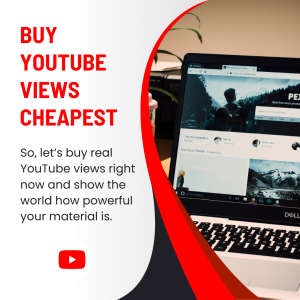 Banner advertising buying YouTube views. Text reads: "So, let's buy real YouTube views right now and show the world how powerful your material is."