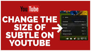 Adjusting YouTube subtitle size