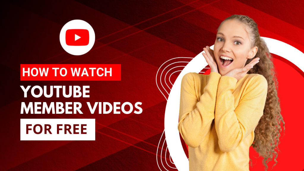 How To Watch YouTube Member Videos For Free