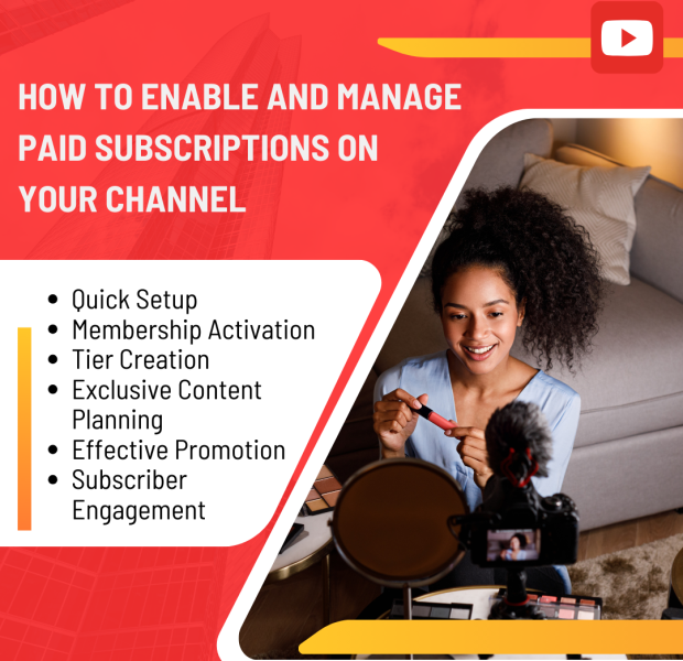 How to Enable and Manage Paid Subscriptions on Your Channel A woman recording a makeup tutorial with a camera while sitting on a couch. The text reads "How to Enable and Manage Paid Subscriptions on Your Channel" with key steps like quick setup, membership activation, and more.