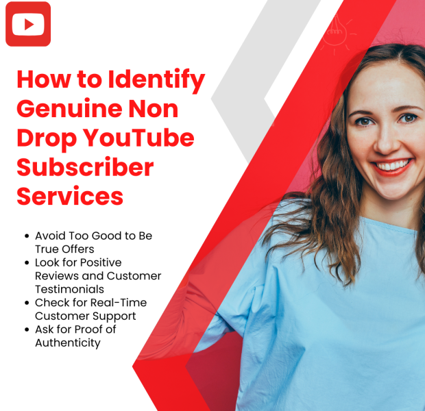 How to Identify Genuine Non Drop YouTube Subscriber Services A smiling woman in a light blue shirt appears on the right side of the image. The text on the left reads: "How to Identify Genuine Non Drop YouTube Subscriber Services." Below are bullet points that state: "Avoid Too Good to Be True Offers, Look for Positive Reviews and Customer Testimonials, Check for Real-Time Customer Support, Ask for Proof of Authenticity."