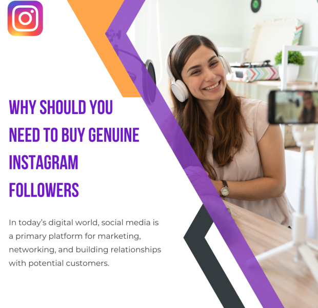 Why Should You Need to Buy Genuine Instagram Followers A promotional graphic explaining the importance of buying genuine Instagram followers. The text highlights how social media is a key platform for marketing, networking, and building relationships with customers.