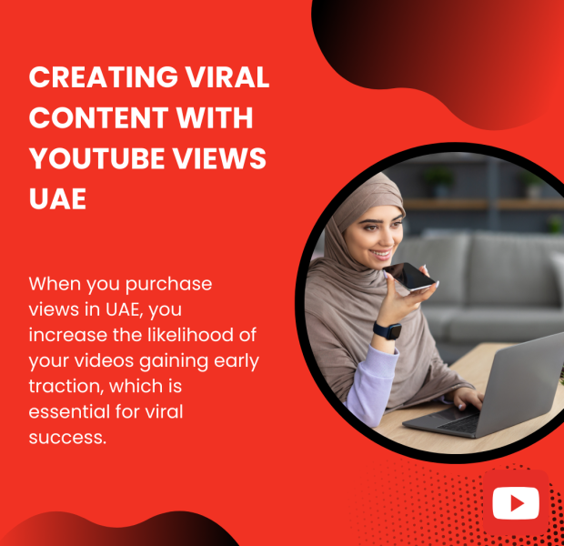 Creating Viral Content with YouTube Views UAE The text reads: "Creating Viral Content with YouTube Views UAE.