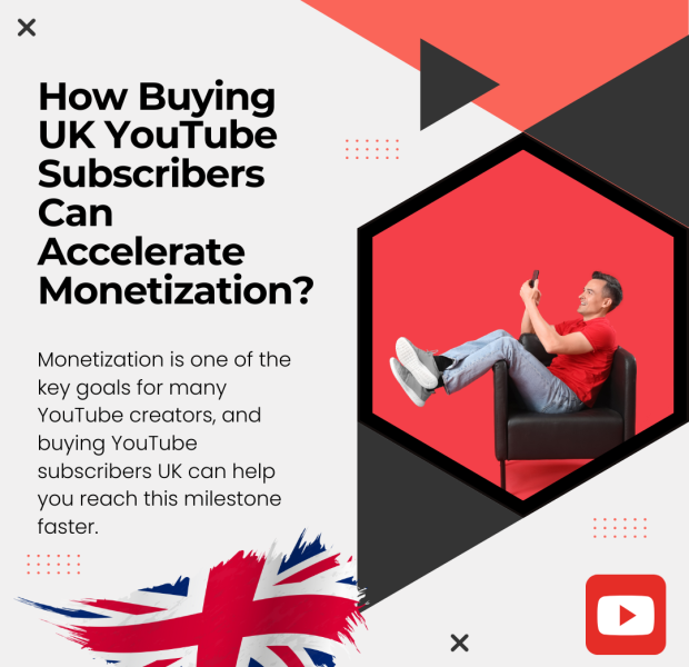 How Buying UK YouTube Subscribers Can Accelerate Monetization How Buying UK YouTube Subscribers Can Accelerate Monetization?