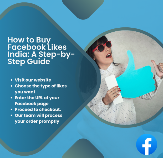How to Buy Facebook Likes India_ A Step-by-Step Guide A graphic titled 'How to Buy Facebook Likes India: A Step-by-Step Guide' featuring a woman in sunglasses holding a large blue thumbs-up icon.