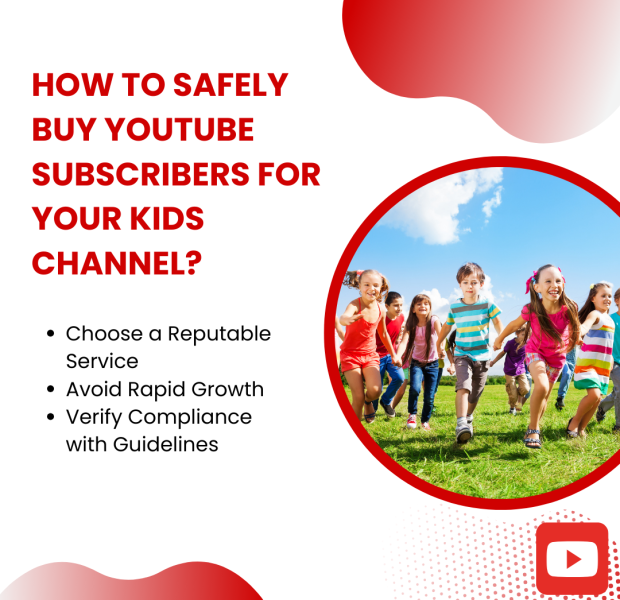 How to Safely Buy YouTube Subscribers for Your Kids Channel The text reads, “How to Safely Buy YouTube Subscribers for Your Kids Channel?” with three tips.