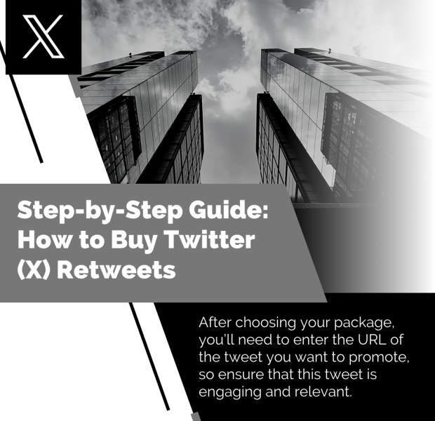 Step-by-Step Guide_ How to Buy Twitter (X) Retweets The text reads "Step-by-Step Guide: How to Buy Twitter (X) Retweets." Below, additional text states, "After choosing your package, you’ll need to enter the URL of the tweet you want to promote, so ensure that this tweet is engaging and relevant."
