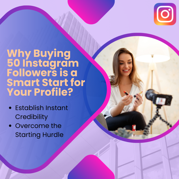 Why Buying 50 Instagram Followers is a Smart Start for Your Profile A vibrant Instagram-themed design with the title "Why Buying 50 Instagram Followers is a Smart Start for Your Profile?" featuring a young woman recording a video in front of a camera.