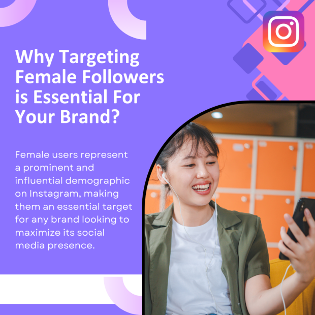 Why Targeting Female Followers is Essential For Your Brand The text reads 'Why Targeting Female Followers is Essential for Your Brand?' on a purple background with the Instagram logo and geometric design elements.