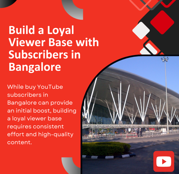 Build a Loyal Viewer Base with Subscribers in Bangalore Modern building with text that reads 'Build a Loyal Viewer Base with Subscribers in Bangalore,' discussing the importance of consistent effort and high-quality content alongside a YouTube logo.