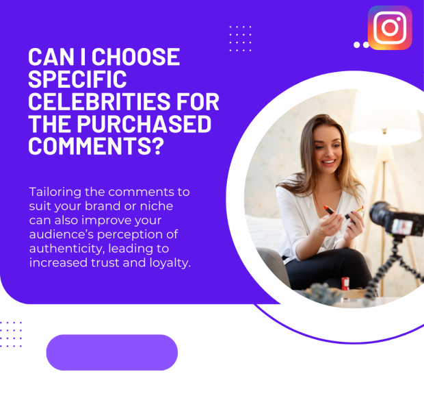 Can I Choose Specific Celebrities for the Purchased Comments A promotional graphic with the question "Can I choose specific celebrities for the purchased comments?" written in bold white text on a purple background.