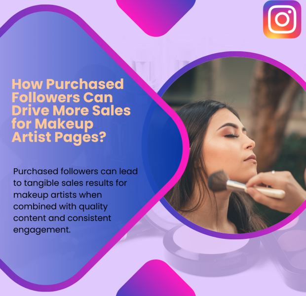 How Purchased Followers Can Drive More Sales for Makeup Artist Pages The image also contains text: How purchased followers can drive more sales for makeup artist pages?