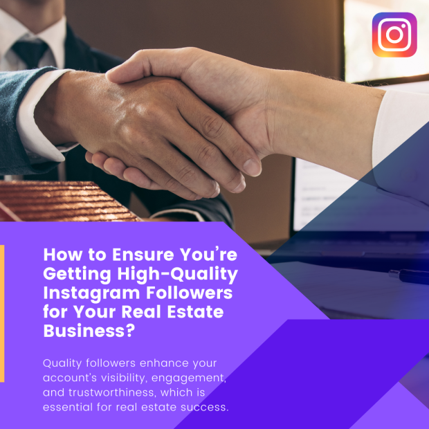 How to Ensure You’re Getting High-Quality Instagram Followers for Your Real Estate Business Text addresses real estate businesses on how to get high-quality Instagram followers.