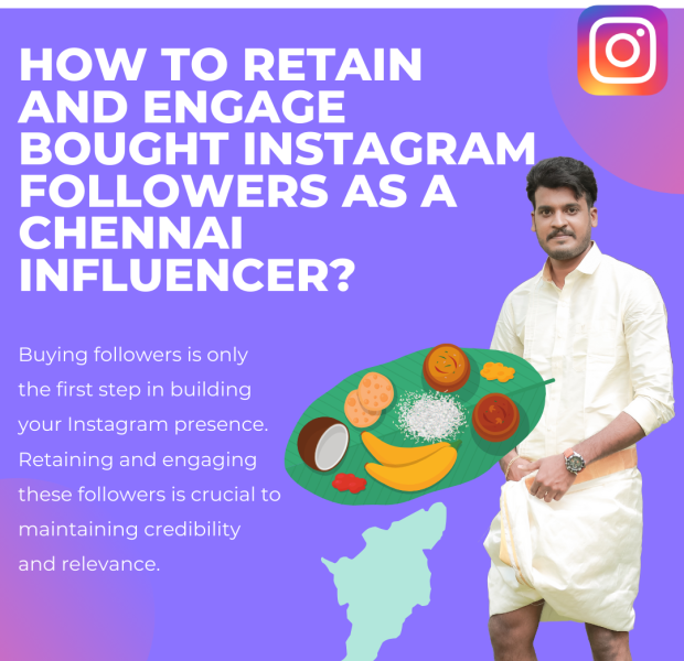 How to Retain and Engage Bought Instagram Followers as a Chennai Influencer The text provides tips for Chennai influencers on engaging bought Instagram followers.
