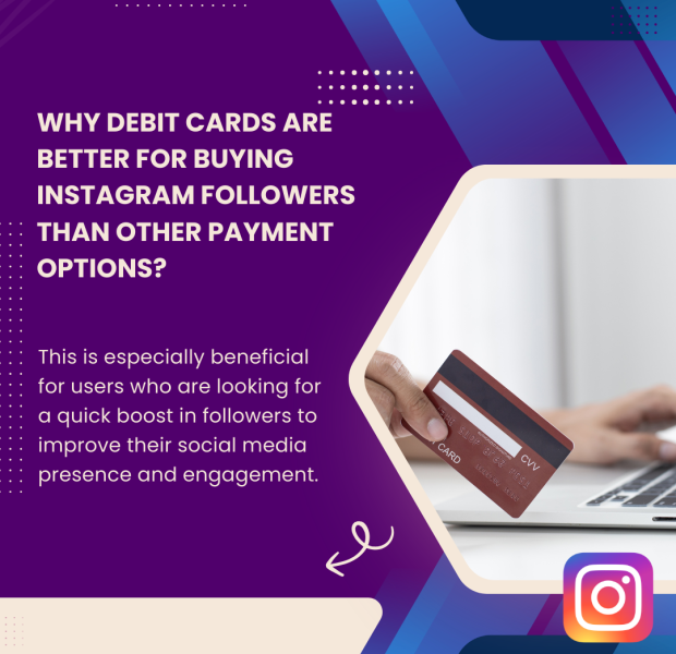 Why Debit Cards Are Better for Buying Instagram Followers Than Other Payment Options The bold white text on a purple and blue gradient background reads, "Why Debit Cards Are Better for Buying Instagram Followers Than Other Payment Options?".