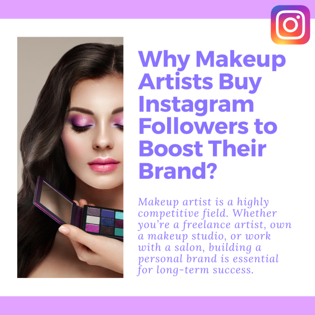 Why Makeup Artists Buy Instagram Followers to Boost Their Brand The text next to her in bold purple font reads, "Why Makeup Artists Buy Instagram Followers to Boost Their Brand?" with additional smaller text below explaining the importance of personal branding in the competitive makeup industry.