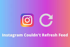 Why My Instagram Is Not Refreshing Feed