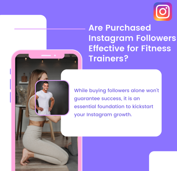 Are Purchased Instagram Followers Effective for Fitness Trainers Discussion on the effectiveness of purchased Instagram followers for fitness trainers, highlighting growth strategies.
