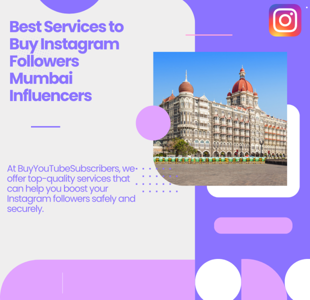 Best Services to Buy Instagram Followers Mumbai Influencers Best services for Mumbai influencers to buy Instagram followers, highlighting safe and secure options.