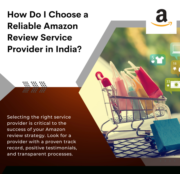 How Do I Choose a Reliable Amazon Review Service Provider in India Guide on choosing a reliable Amazon review service provider in India, emphasizing track record and transparency."