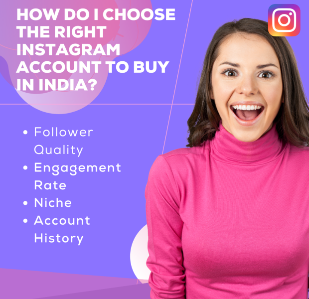 How Do I Choose the Right Instagram Account to Buy in India Guide on choosing the right Instagram account to buy in India, focusing on follower quality, engagement rate, niche, and account history.