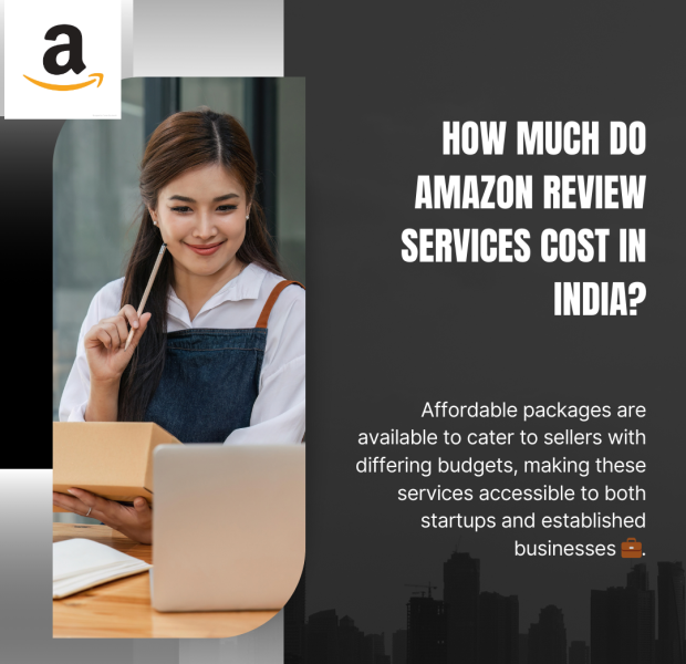 How Much Do Amazon Review Services Cost in India Cost of Amazon review services in India, highlighting affordable packages for startups and established businesses.