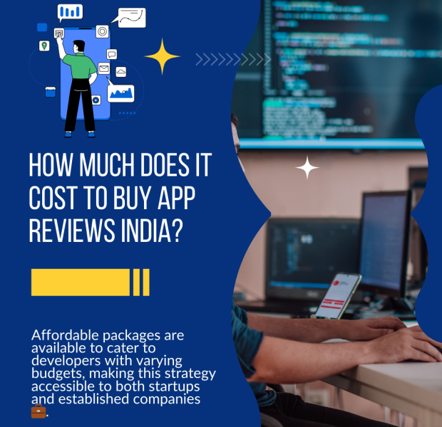 How Much Does It Cost to Buy App Reviews India Cost of buying app reviews in India, highlighting affordable packages for startups and established companies.
